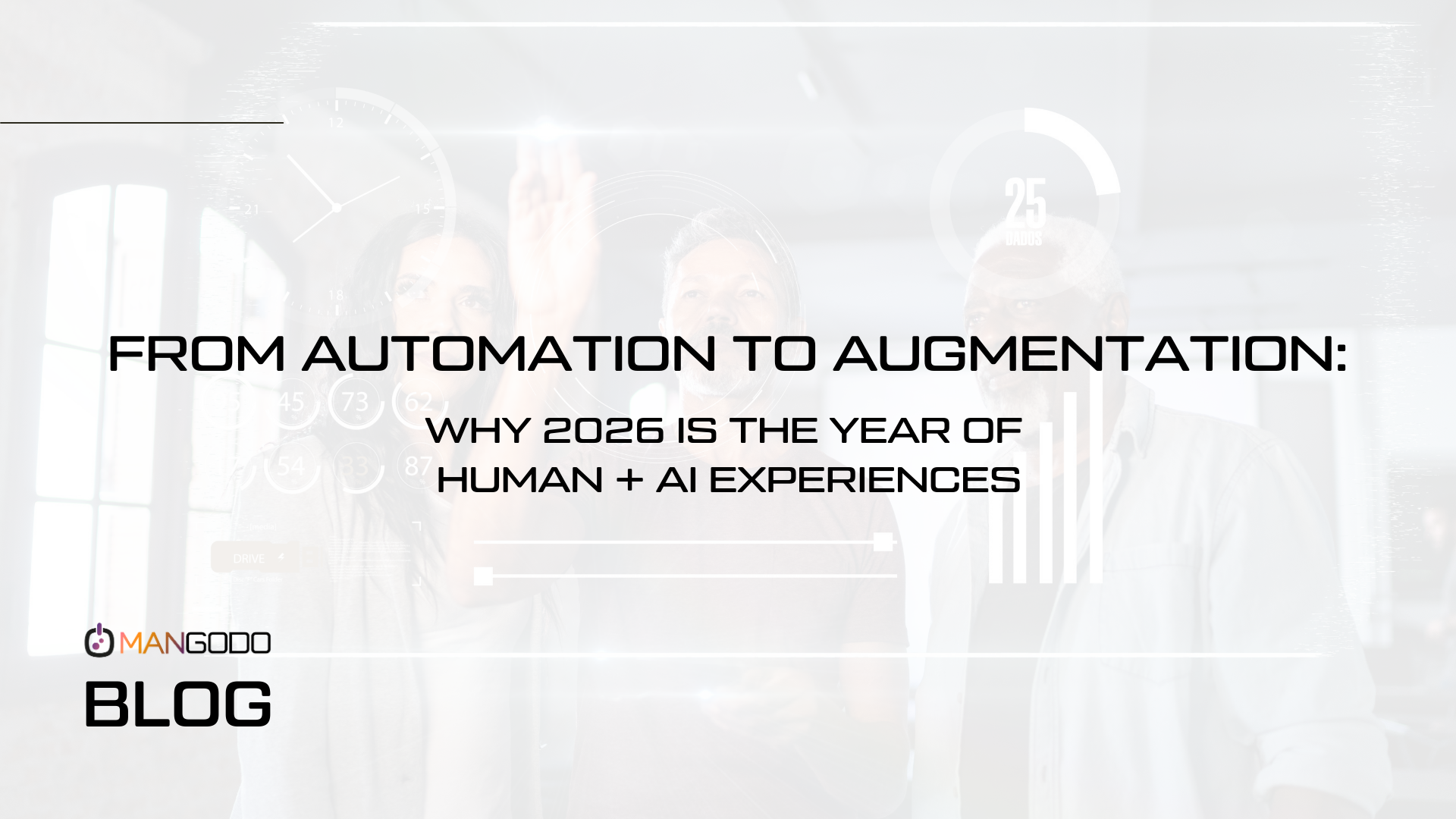 From Automation to Augmentation: Why 2026 Is the Year of Human + AI Experiences