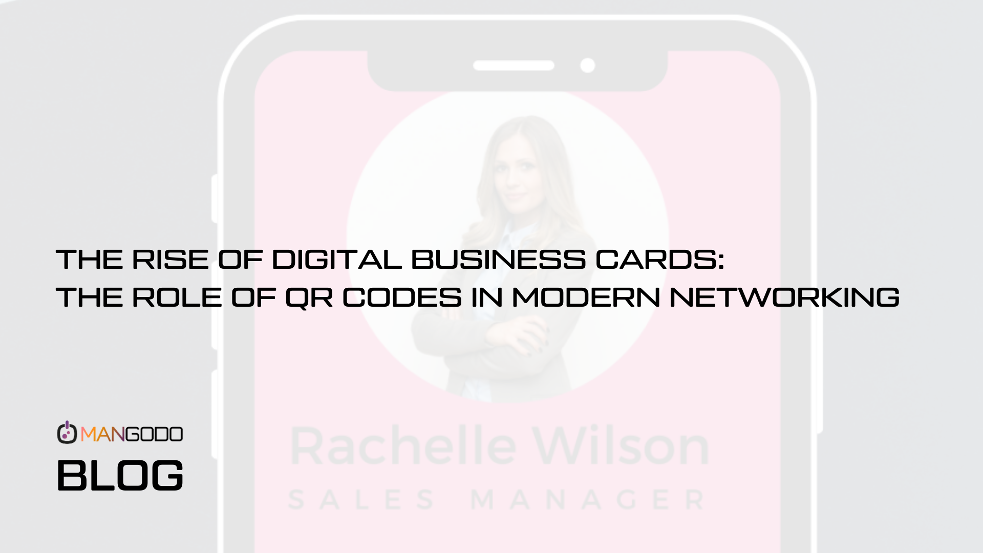 The Rise of Digital Business Cards: The Role of QR Codes in Modern Networking