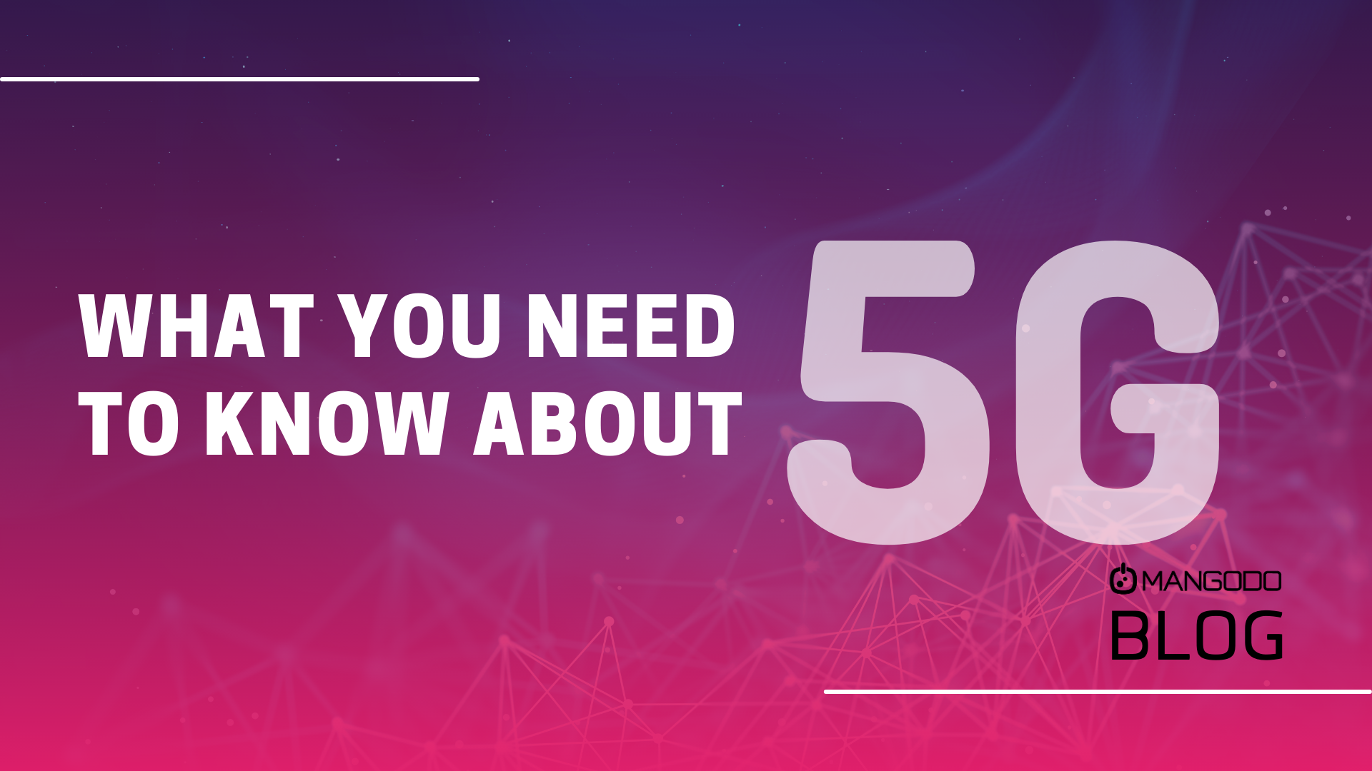 What You Need to Know About 5G